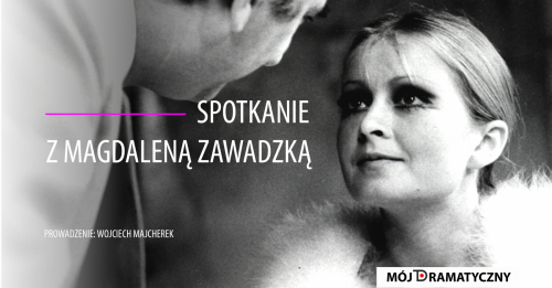 Mój Dramatyczny. Spotkania